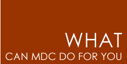 What can MDC do for you?
